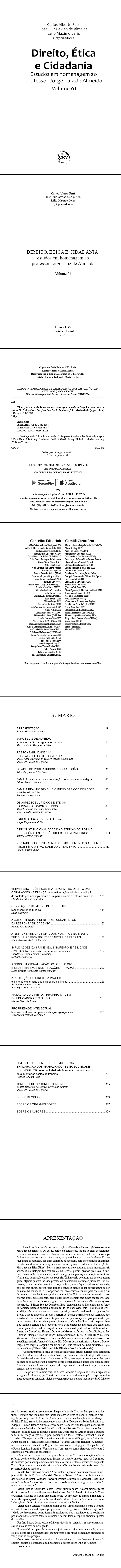 DIREITO, ÉTICA E CIDADANIA: <br> ESTUDOS EM HOMENAGEM AO PROFESSOR JORGE LUIZ DE ALMEIDA Vol I